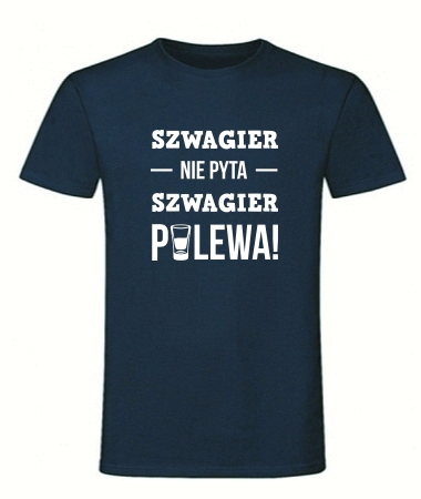 Szwagier polewa!
