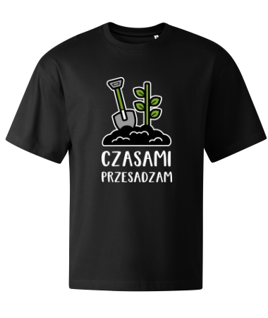 Czasami przesadzam