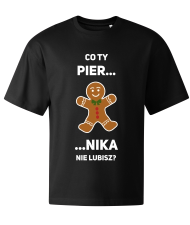 Piernika nie lubisz