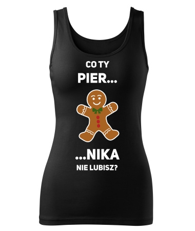 Piernika nie lubisz