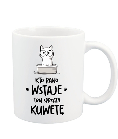 Kto rano wstaje sprząta kuwetę